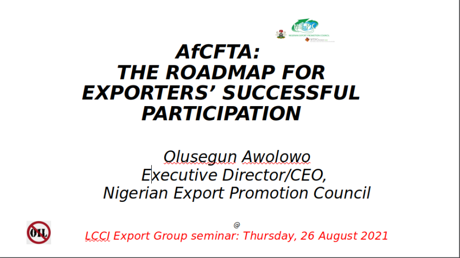 AfCFTA:  THE ROADMAP FOR EXPORTERS’ SUCCESSFUL PARTICIPATION by Olusegun Awolowo  Executive Director/CEO,  Nigerian Export Promotion Council
